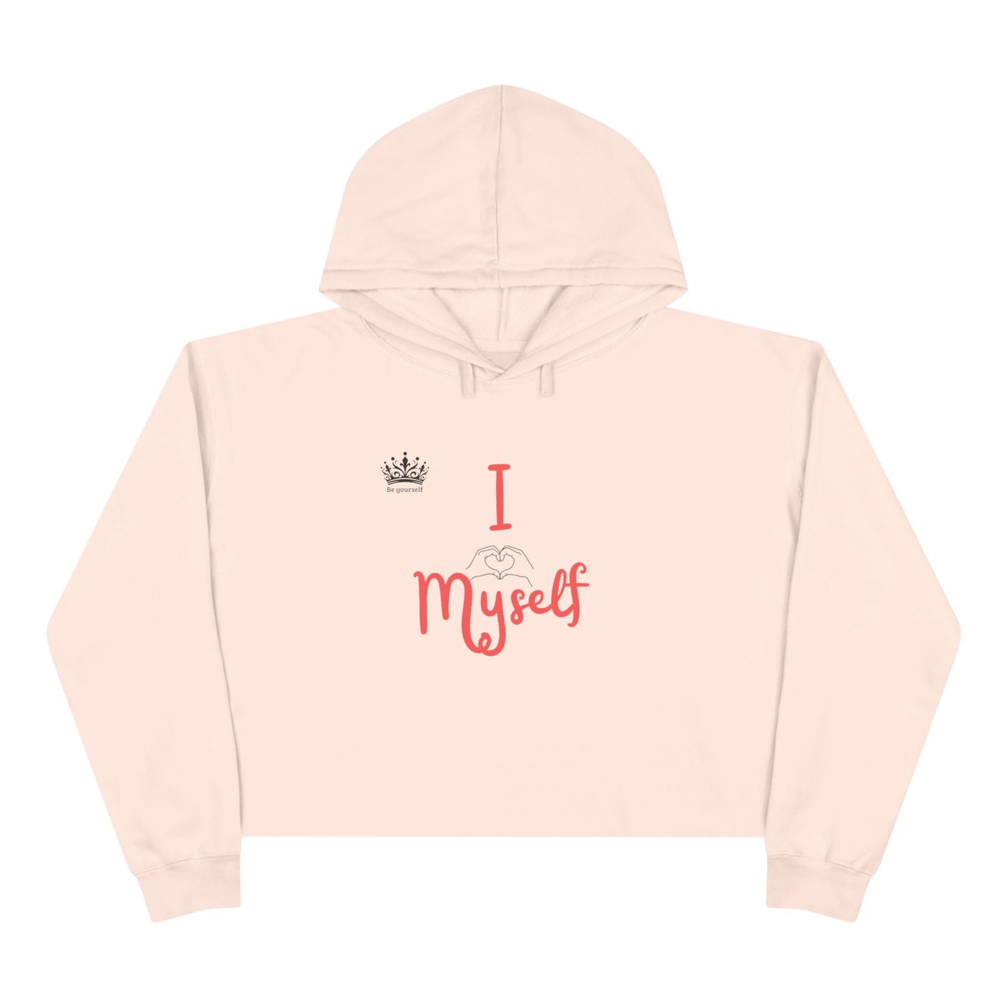 Love Myself Crop Hoodie - Self-Love Women's Crop Sweatshirt, Positive Vibes Cropped Hoodie, Self Care Graphic Pullover, Self Esteem Jumper,