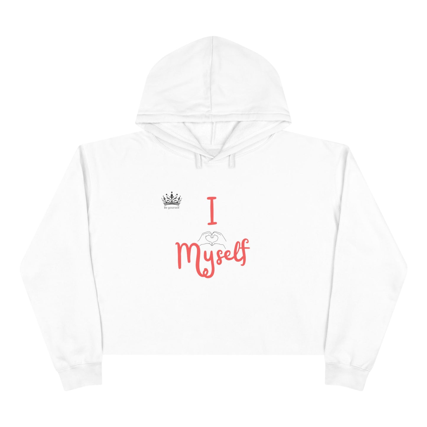 Love Myself Crop Hoodie - Self-Love Women's Crop Sweatshirt, Positive Vibes Cropped Hoodie, Self Care Graphic Pullover, Self Esteem Jumper,